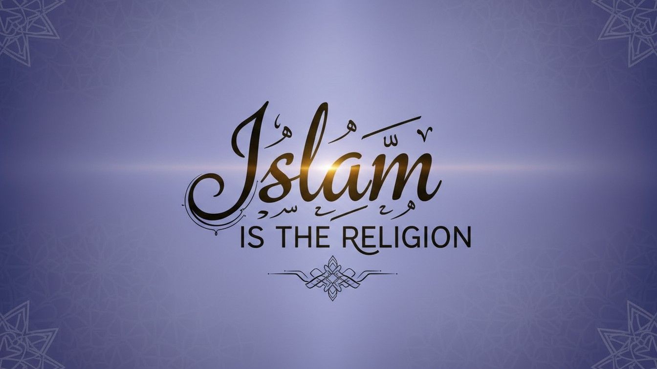 Islam Is The Religion